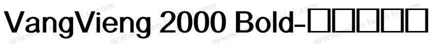 VangVieng 2000 Bold字体转换